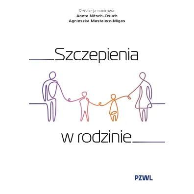 Szczepienia w rodzinie - Aneta Nitsch-Osuch, Agnieszka Mastalerz-Migas
