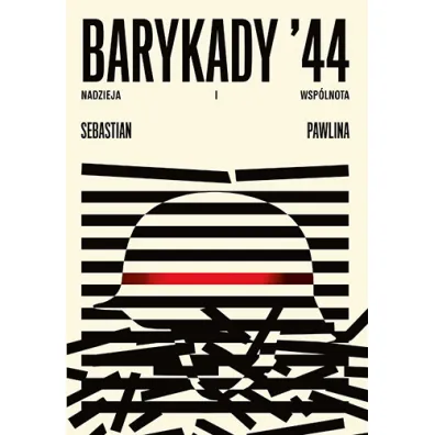 Barykady `44. Nadzieja i wsp�lnota