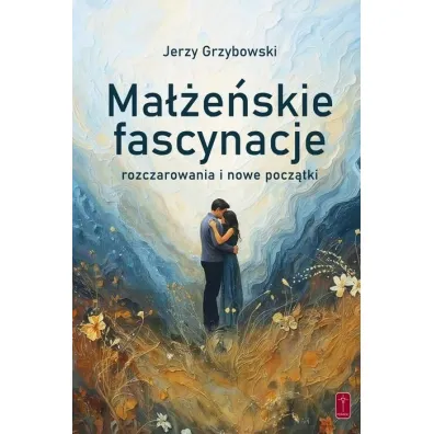Ma��e�skie fascynacje - Jerzy Grzybowski