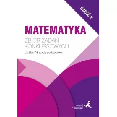 Matematyka. Zbi�r zada� konkursowych dla klas 7-8 szko�y podstawowej. Cz�� 2 - Jerzy Janowicz