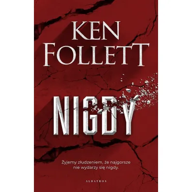 Nigdy. Wydanie specjalne - Ken Follett
