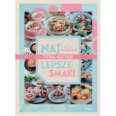 Najlepsze smaki. Tysia gotuje