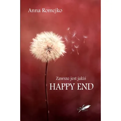 Zawsze jest jaki� Happy End - Anna  Romejko