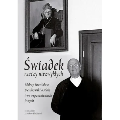 �wiadek rzeczy niezwyk�ych - Jaros�aw  �liwi�ski