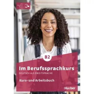 Im Berufssprachkurs B2. Kurs- und Arbeitsbuch - Isabel  Buchwald-Wargenau, Dagmar Giersberg