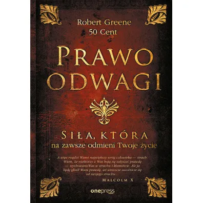 Prawo odwagi. Si�a, kt�ra na zawsze odmieni Twoje �ycie - Robert Greene