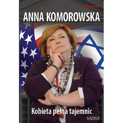 Anna Komorowska. Kobieta pe�na tajemnic - Ludwika Preger