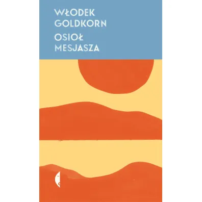 Osio� Mesjasza - Wlodek Goldkorn