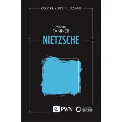 Kr�tki kurs filozofii. Nietzsche - Tanner Michael