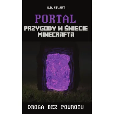 Portal. Przygody w �wiecie Minecrafta. Tom 2