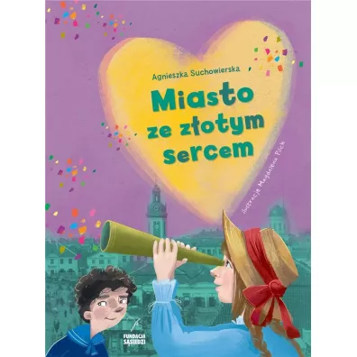 Miasto ze z�otym sercem - Agnieszka Suchowierska
