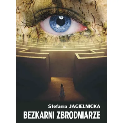 Bezkarni zbrodniarze - Stefania Jagielnicka