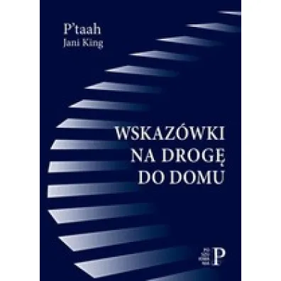 Wskaz�wki na drog� do domu - Jani King, P'taah