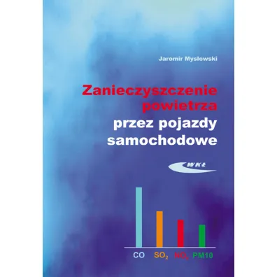 Zanieczyszczenie powietrza przez pojazdy samochodowe - Jaromir K. Mys�owski