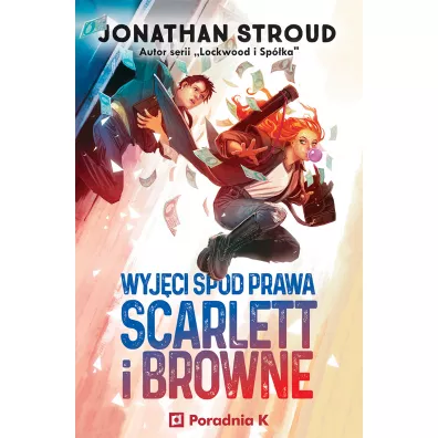 Wyj�ci spod prawa. Scarlett i Browne. Tom 1 - Jonathan Stroud