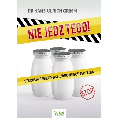Nie jedz tego! - Hans-Ulrich Grimm