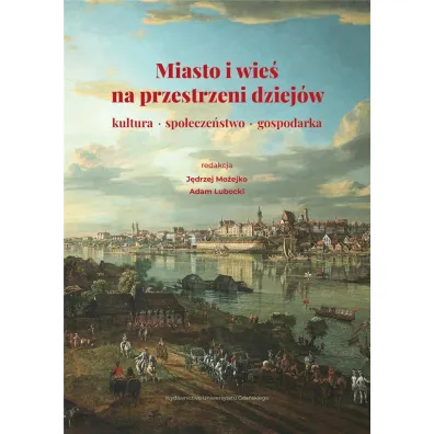 Miasto i wie� na przestrzeni dziej�w