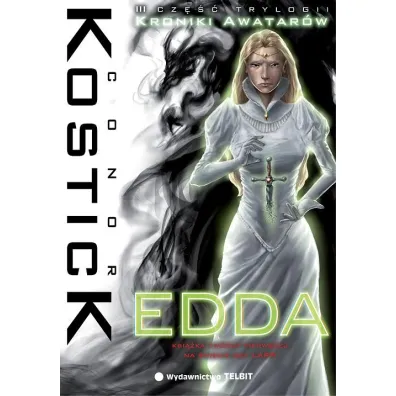 Edda. Kroniki Awatar�w. Tom 3 - Conor Kostick