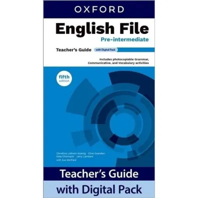 English File 5E Pre-Intermediate Teacher's Guide with Digital Pack - Christina Latham-Koenig, Clive Oxenden, Kate  Chomacki