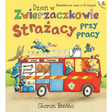 Dzie� w Zwierzaczkowie: Stra�acy przy pracy - Sharon Rentta