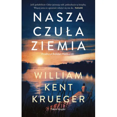 Nasza czu�a ziemia - William Kent Krueger