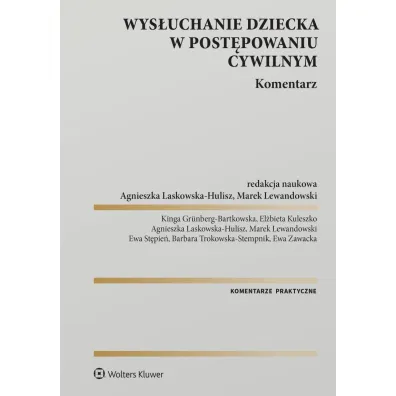 Wys�uchanie dziecka w post�powaniu cywilnym. Komentarz