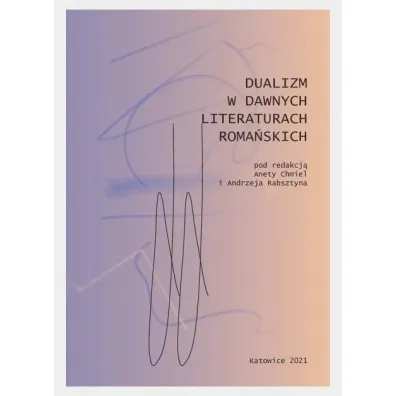 Dualizm w dawnych literaturach roma�skich