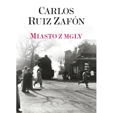 Miasto z mg�y - Carlos Ruiz Zafon