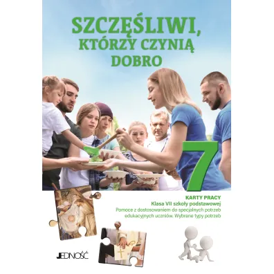 Szcz�liwi, kt�rzy czyni� dobro. Karty pracy dla klasy 7 szko�y podstawowej. Pomoce z dostosowaniem do specjalnych potrzeb edukacyjnych uczni�w