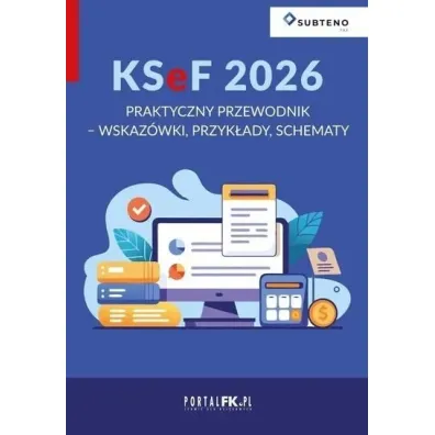 KSeF 2026. Praktyczny przewodnik w.3