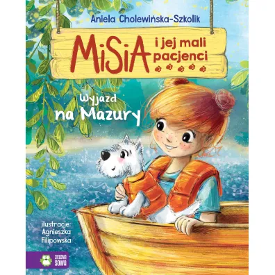 Misia i jej mali pacjenci. Wyjazd na Mazury - Aniela Cholewi�ska-Szkolik