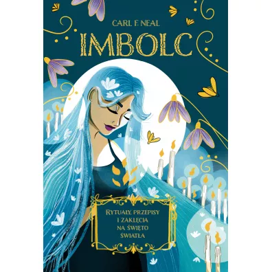 Imbolc. Rytua�y, przepisy i zakl�cia na �wi�to �wiat�a