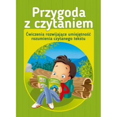 Przygoda z czytaniem. �wiczenia rozwijaj�ce umiej�tno�� rozumienia czytanego tekstu