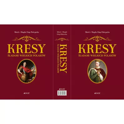 Kresy. �ladami wielkich Polak�w. Tom 1 i 2. Komplet w etui - Magda Osip-Pokrywka, Mirek Osip-Pokrywka