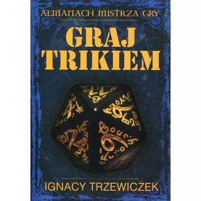 Graj Trikiem - Ignacy Trzewiczek
