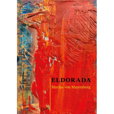 Eldorada - von Mayenburg Marius
