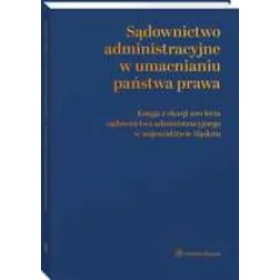 S�downictwo administracyjne w umacnianiu pa�stwa prawa
