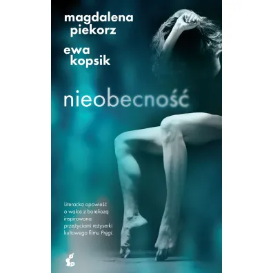 Nieobecno�� - Ewa Kopsik, Magdalena Piekorz