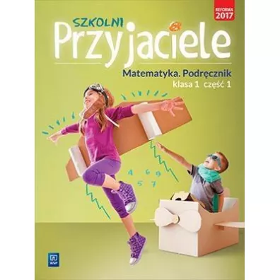 Szkolni przyjaciele. Matematyka. Podr�cznik. Klasa 1. Cz�� 1. Edukacja wczesnoszkolna - Jadwiga Hanisz