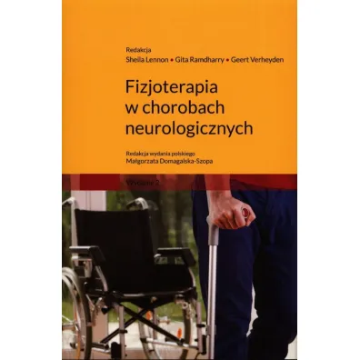 Fizjoterapia w chorobach neurologicznych - G Ramdharry, G Verheyden, S Lennon
