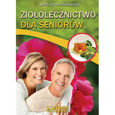 Zio�olecznictwo dla Senior�w - Eliza Lamer-Zarawska
