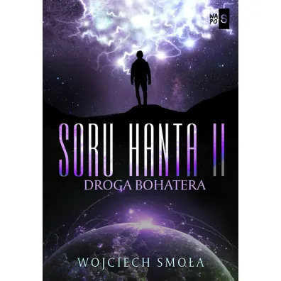 Droga bohatera. Soru Hanta. Tom 2 - Wojciech Smo�a