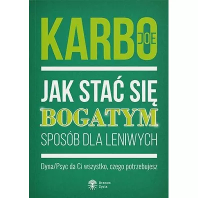 Jak sta� si� bogatym - spos�b dla leniwych - Joe  Karbo