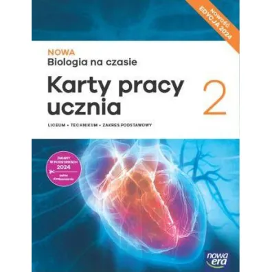 Pakiet NOWA Biologia na czasie 2. Podr�cznik i Karty pracy ucznia. Liceum i technikum. Zakres podstawowy. Edycja 2024