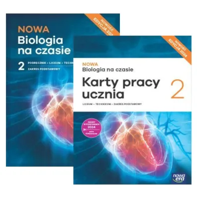 Pakiet NOWA Biologia na czasie 2. Podr�cznik i Karty pracy ucznia. Liceum i technikum. Zakres podstawowy. Edycja 2024