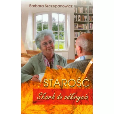 Staro�� - Skarb do odkrycia - Barbara Szczepanowicz