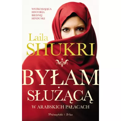 By�am s�u��c� w arabskich pa�acach - Laila Shukri