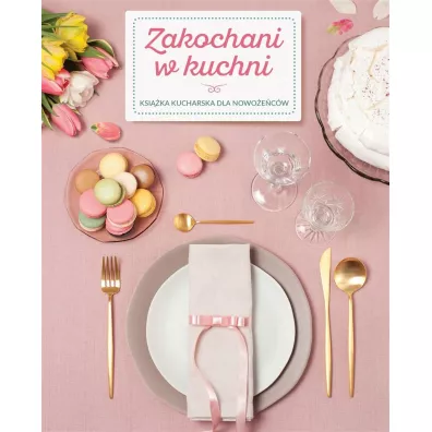 Zakochani w kuchni - Ewa German, Katarzyna  Krajewska-Sycz, Zuzanna  Deckert