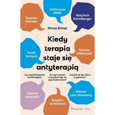 Kiedy terapia staje si� antyterapi� - Anna  Bimer