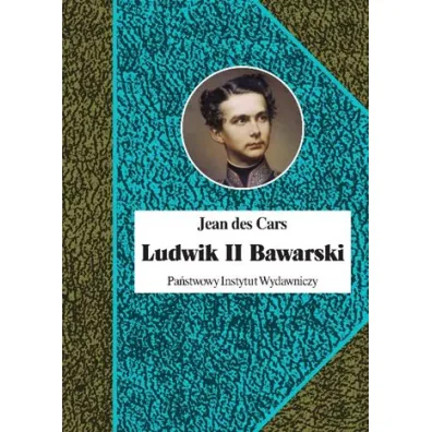 Ludwik II Bawarski. Kr�l ra�ony szale�stwem - Jean des Cars